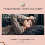 Pourquoi Attendre l’extrême pour Changer ?